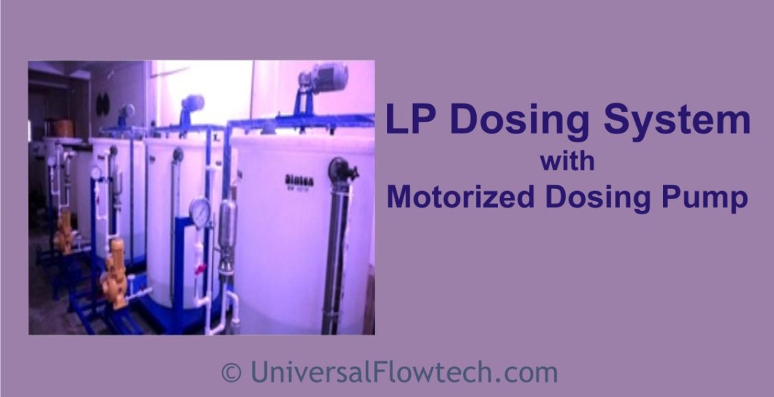 L P Dosing System With Motorized Pump Universal Flowtech Engineers Llp