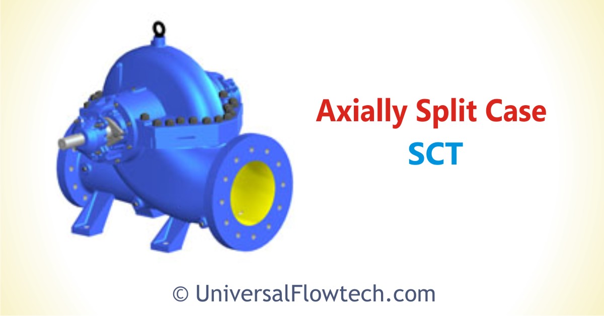 Axially Split Case SCT - Universal Flowtech Engineers Llp