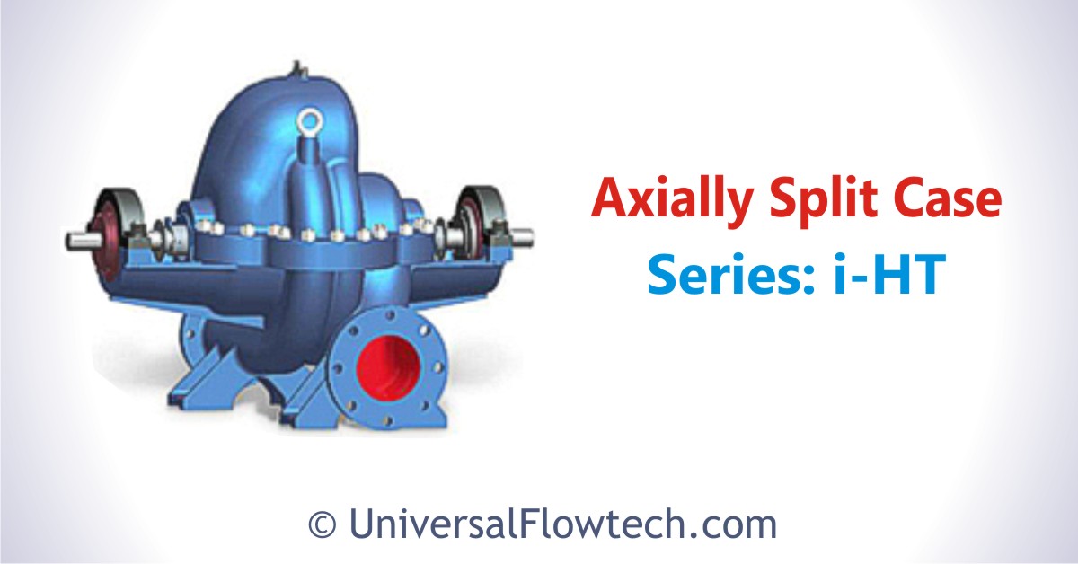 Axially Split Case i-HT - Universal Flowtech Engineers Llp