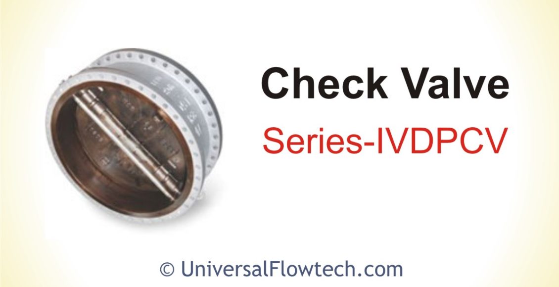 Spring Loaded Dual Plate Check Valve-IVDPCV Series – Universal Flowtech ...